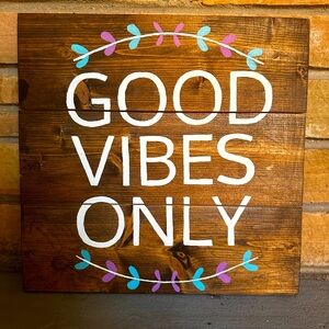 'Good vibes only' wooden sign